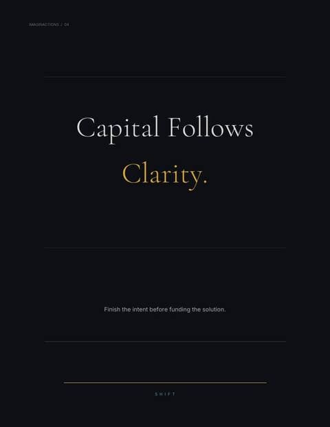 Capital Follows Clarity.