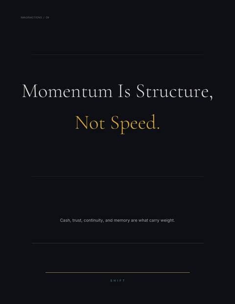 Momentum Is Structure, Not Speed.