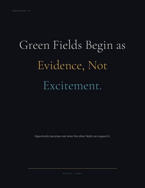 Green Fields Begin as Evidence, Not Excitement.